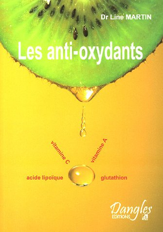 Les anti-oxydants : des substances débordantes de santé