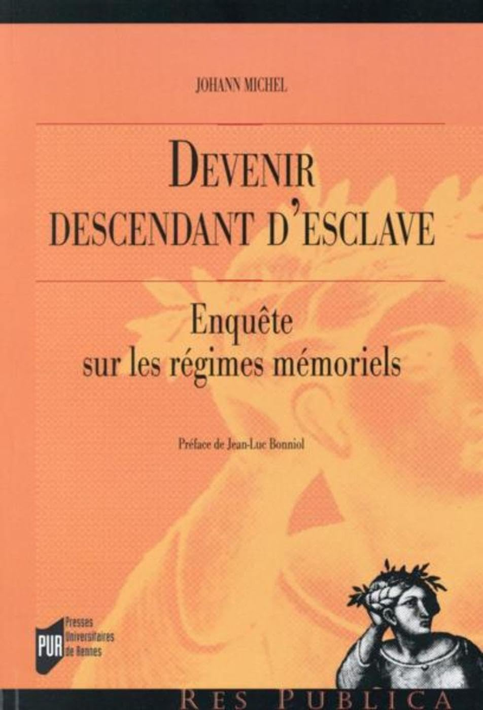 Devenir descendant d'esclave : enquête sur les régimes mémoriels