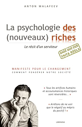 La psychologie des (nouveaux) riches : Le récit d'un serviteur
