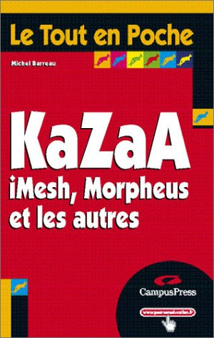 Kazaa, iMesh, Morpheus et les autres