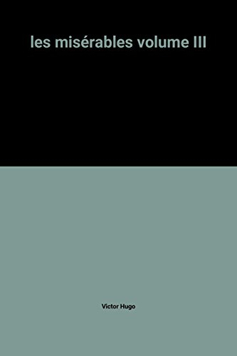 les misérables volume iii