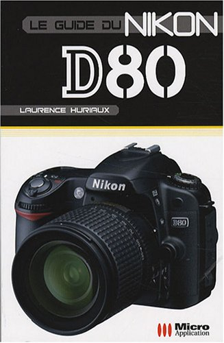 Le guide du Nikon D80