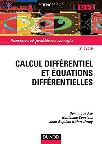 Calcul différentiel et équations différentielles pour la licence : exercices et problèmes corrigés :