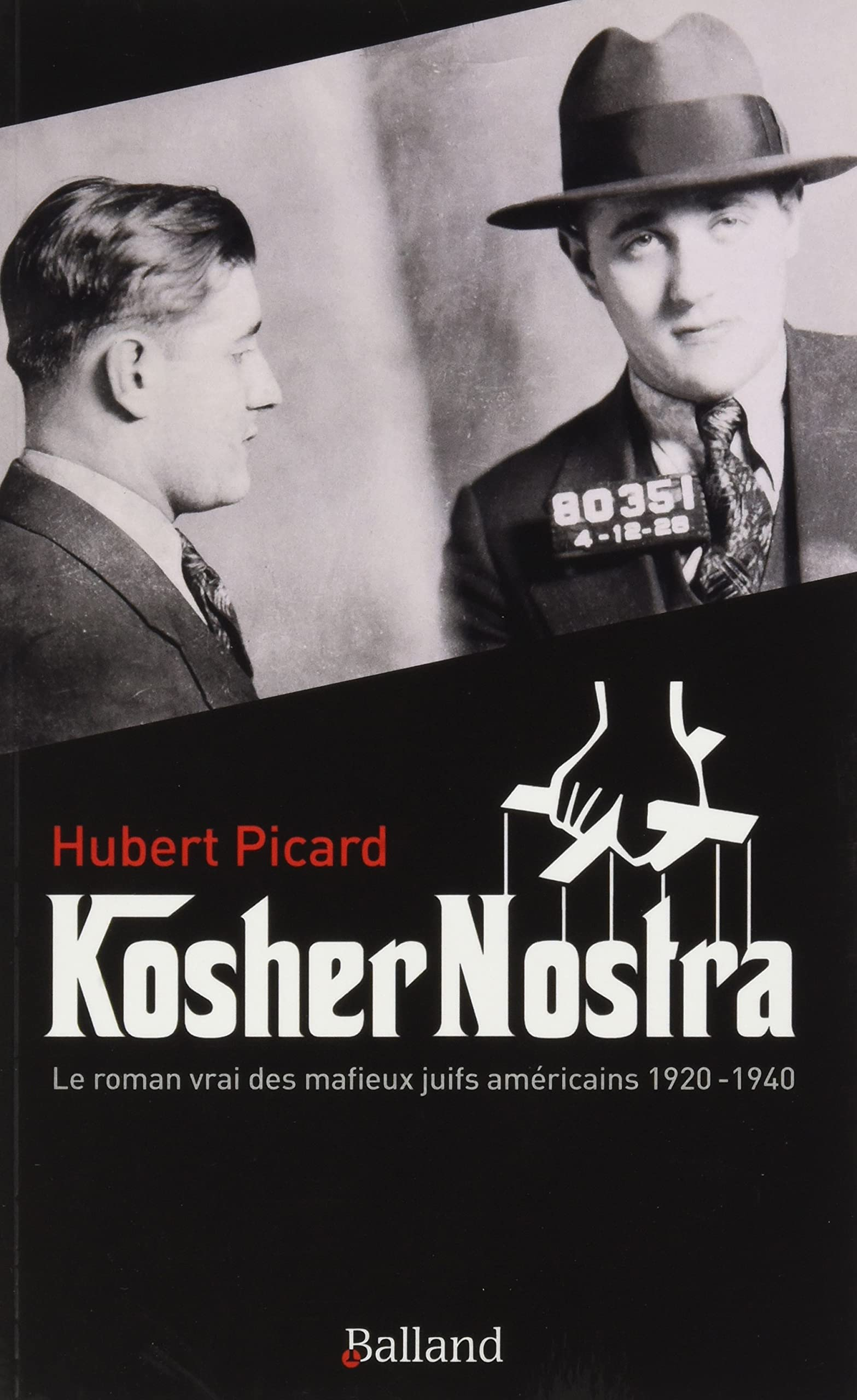 Kosher nostra : le roman vrai des mafieux juifs américains, 1920-1940