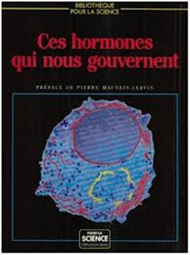 Ces hormones qui nous gouvernent
