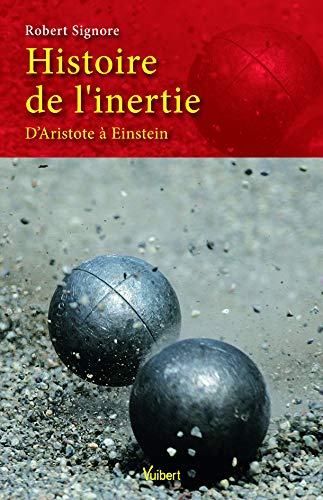 Histoire de l'inertie : d'Aristote à Einstein