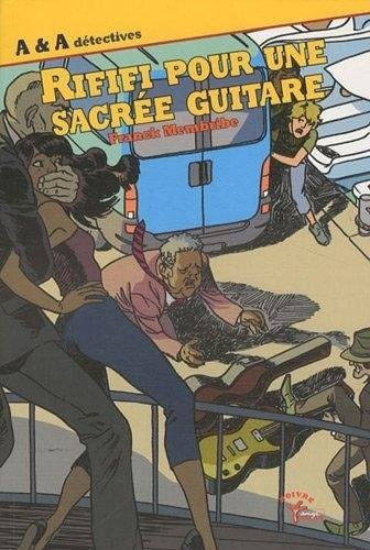 A & A détectives. Rififi pour une sacrée guitare