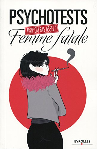 Femme fatale : trop ou pas assez ?