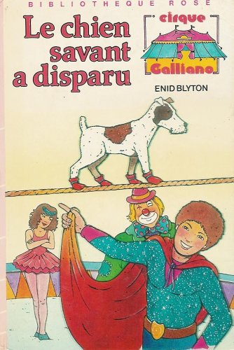 le chien savant à disparu : série : cirque galliano : collection : bibliothèque rose cartonnée & ill