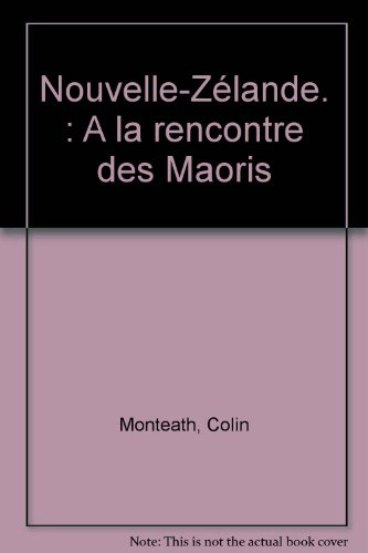 Nouvelle-Zélande : à la rencontre des Maoris