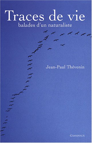 Traces de vie : balades d'un naturaliste
