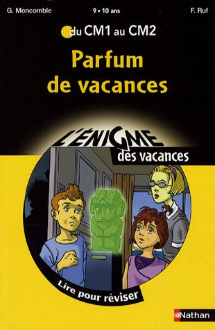Parfum de vacances : lire pour réviser du CM1 au CM2, 9-10 ans