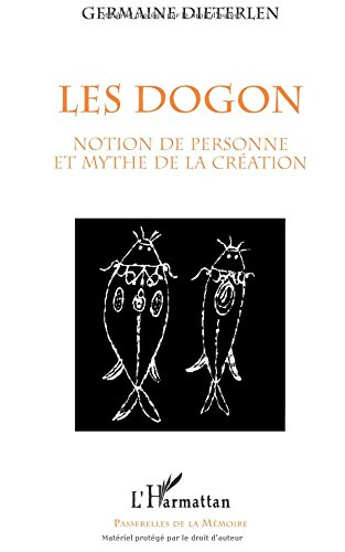 Les Dogon : notion de la personne et mythe de la création