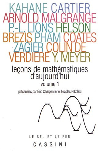 Leçons de mathématiques d'aujourd'hui. Vol. 1