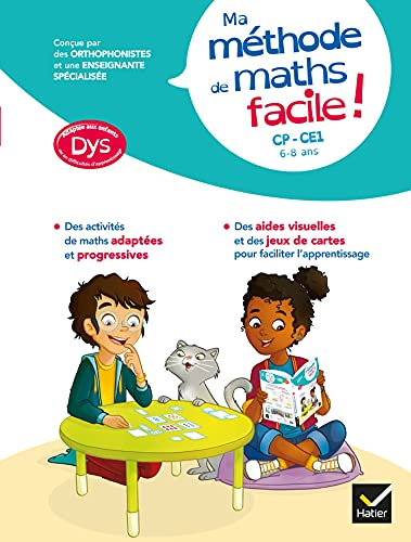 Ma méthode de maths facile ! CP, CE1, 6-8 ans : adaptée aux enfants dys ou en difficultés d'apprenti