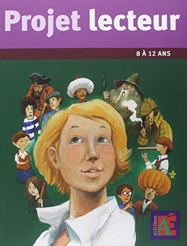 Projet lecteur : 11 parcours à travers la littérature jeunesse : 8 à 12 ans