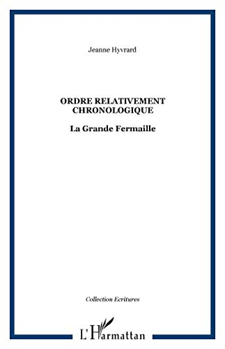 Ordre relativement chronologique : la grande fermaille