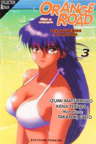 Orange road. Vol. 3. Les souvenirs de Madoka