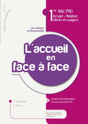 L'accueil en face-à-face, 1re bac pro accueil-relation clients et usagers, les missions professionne
