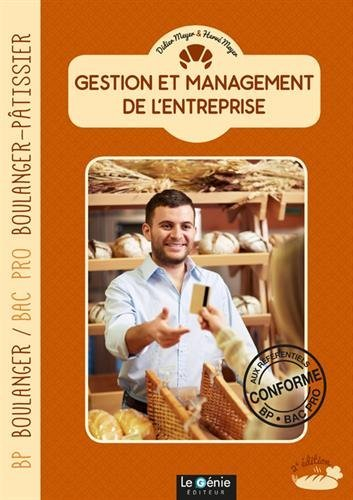Gestion de l'entreprise : brevet professionnel boulanger : conforme au référentiel BP