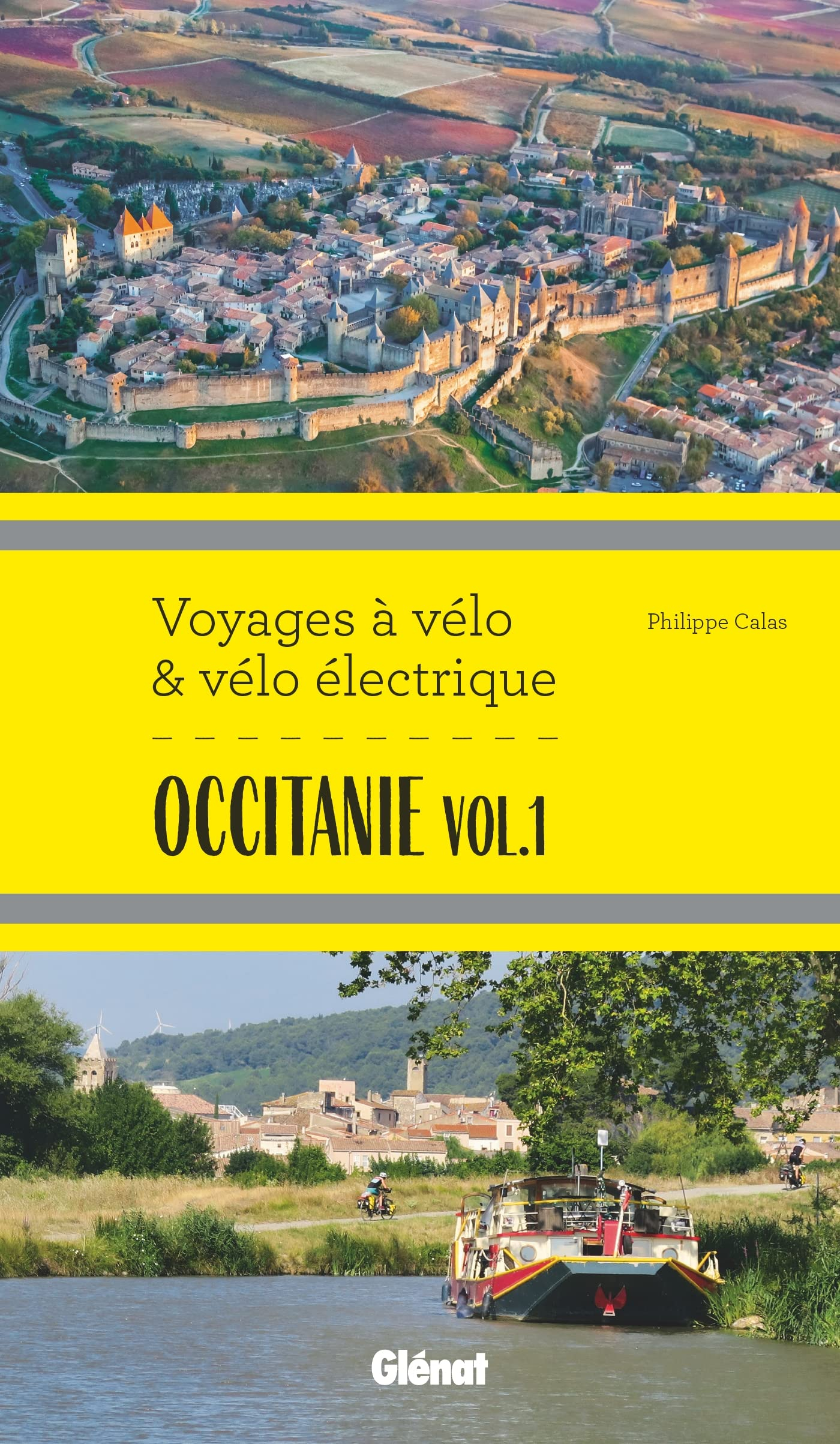 Occitanie. Vol. 1. Itinéraires de 2 à 6 jours : Hérault, Pyrénées-Orientales, Ariège, Aude, Haute-Ga