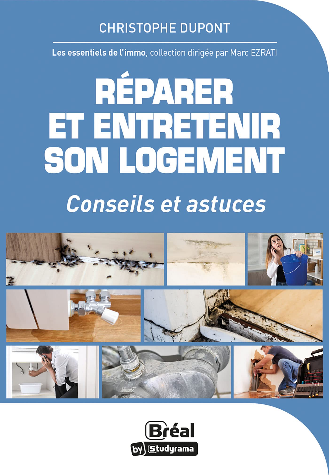 Réparer et entretenir son logement : 36 conseils de pro pour gérer pannes, fuites et autres tracas