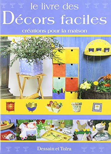 Le livre des décors faciles