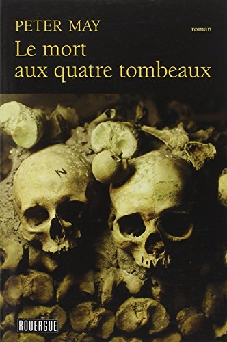 Le mort aux quatre tombeaux : roman policier