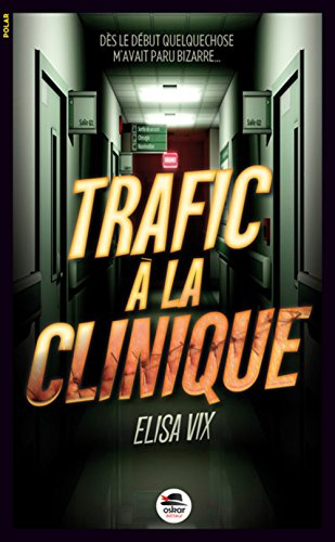 trafic à la clinique