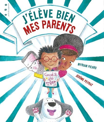 J'élève bien mes parents