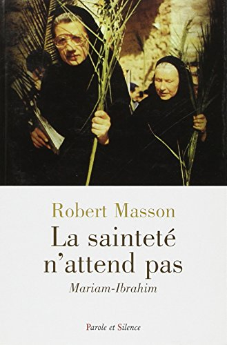 La sainteté n'attend pas : Mariam-Ibrahim
