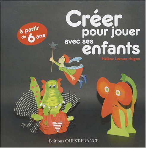 Créer pour jouer avec ses enfants