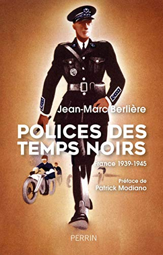 Polices des temps noirs : France 1939-1945