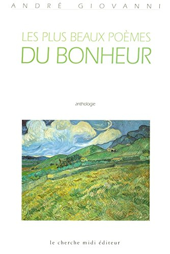 Les plus beaux poèmes du bonheur : anthologie