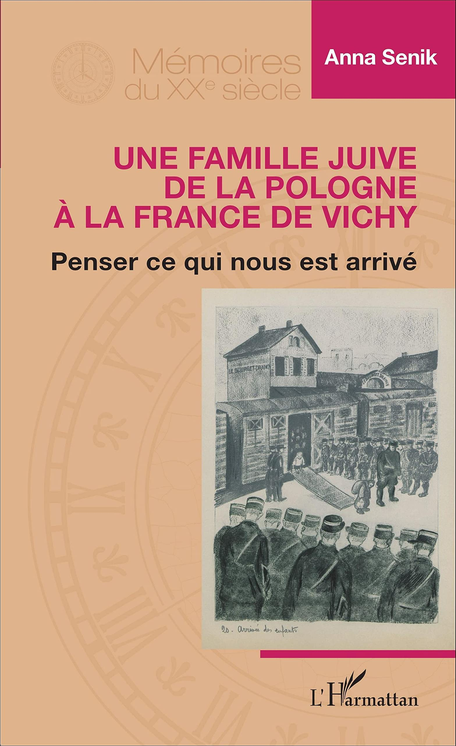 Une famille juive de la Pologne à la France de Vichy : penser ce qui nous est arrivé