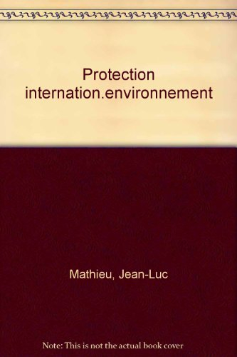 La Protection internationale de l'environnement