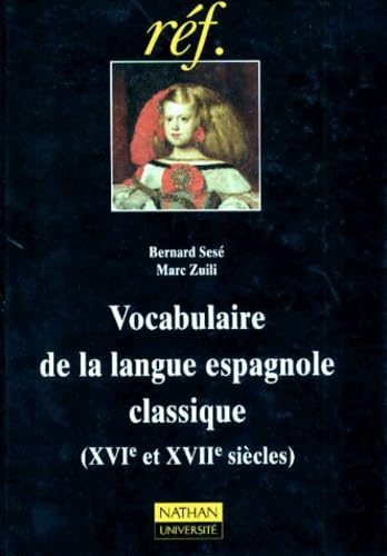 Vocabulaire de la langue espagnole classique (XVIe et XVIIe siècles)
