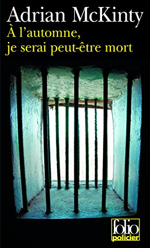 A l'automne, je serai peut-être mort