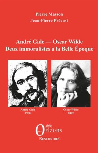 andré gide - oscar wilde : deux immoralistes à la belle epoque