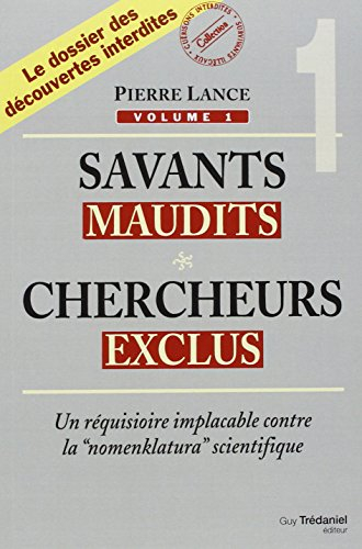 Savants maudits, chercheurs exclus : un réquisitoire implacable contre la nomenklatura scientifique 