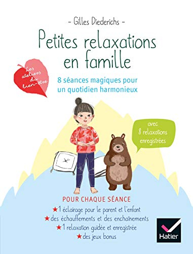 Petites relaxations en famille : 8 séances magiques pour un quotidien harmonieux