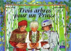 Trois arbres pour un prince