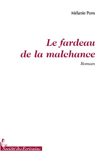le fardeau de la malchance