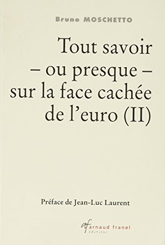 Tout savoir - ou presque - sur la face cachée de l'euro (II)