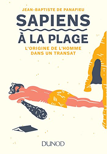 Sapiens à la plage : l'évolution de l'homme dans un transat