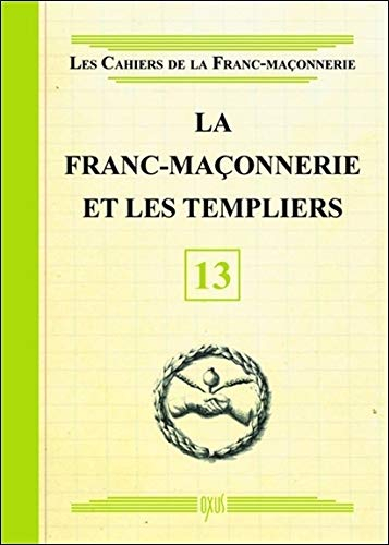 La franc-maçonnerie et les templiers