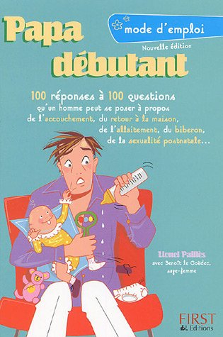 Papa débutant : Mode d'emploi