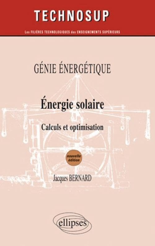 Génie énergétique : énergie solaire : calculs et optimisation