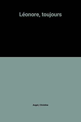 Léonore, toujours