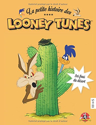 Les histoires des Looney Tunes. Les fous du désert
